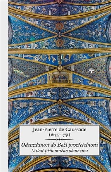Odevzdanost do Bo prozetelnosti - Jean-Pierre de Caussade