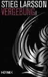 Vergebung : Die Millennium-Trilogie 3 - Larsson Stieg
