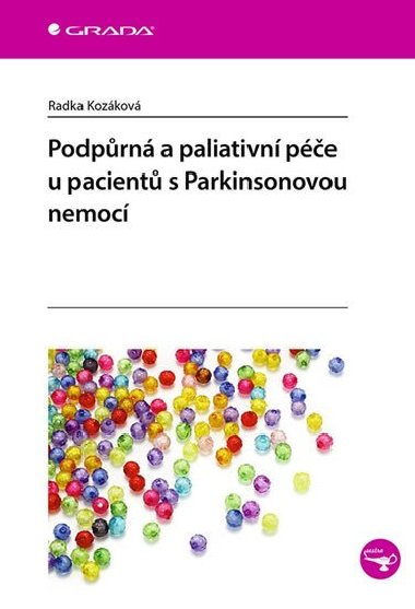 Podprn a paliativn pe u pacient s Parkinsonovou nemoc - Radka Kozkov