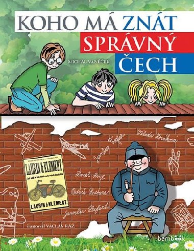Koho m znt sprvn ech - Michal Vanek; Vclav R