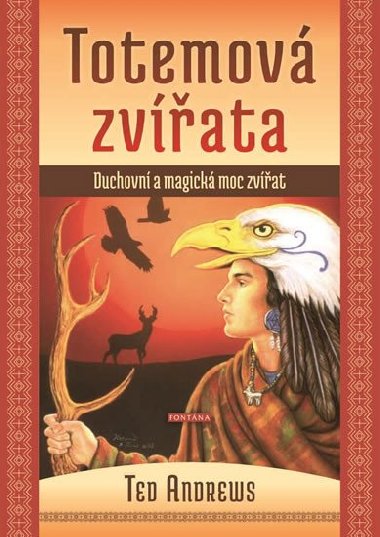 Totemov zvata - Duchovn a magick moc zvat - Ted Andrews