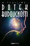 Dotek budoucnosti - Michal Krl