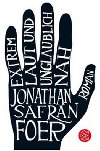 Extrem laut und unglaublich nah - Foer Jonathan Safran