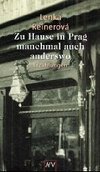 Zu Hause in Prag - manchmal auch anderswo - Reinerov Lenka