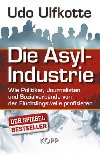 Asyl-Industrie - Ulfkotte Udo