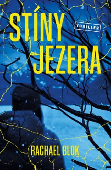 Stny jezera - Rachel Blok