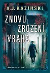 Znovuzrozen vraha - Kazinski A. J.