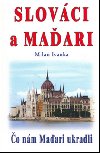 Slovci a Maari - Milan Ivanka