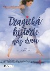 Tragick historie ns dvou - Jess Rothenbergov