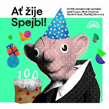 A ije Spejbl! - Josef Skupa; Milo Kirschner st.; Martin Klsek