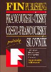 Francouzsko-esk, esko-francouzsk slovnk praktick - Antonn plchal
