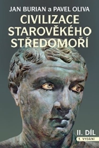 Civilizace starovkho Stedomo I. + II. dl - Jan Burian; Pavel Oliva