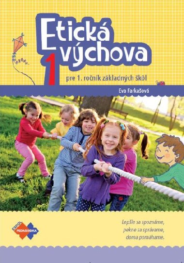 Etick vchova 1 pre 1. ronk zkladnch kl - Eva Farkaov