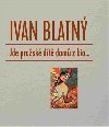 Jde pražské dítě domů z bia... - Ivan Blatný