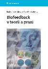 Biofeedback v teorii a praxi - Radek Ptek; Miroslav Novotn