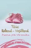 Mama pre Veroniku - Keleov-Vasilkov Ta