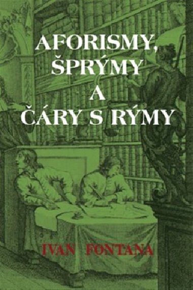 Aforismy, prmy a ry s rmy - Ivan Fontana
