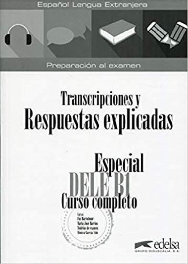 Especial DELE B1 Curso completo -Transcripciones y Respuestas Libro - Gonzlez Hortelano Elena