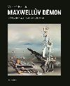 Maxwellv dmon - Objekty, slovnky a eov akty v literatue - Zdenk Trinkewitz