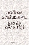 Každý něco tají - Andrea Sedláčková