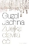 Zulejka otevr oi - Guzel Jachina