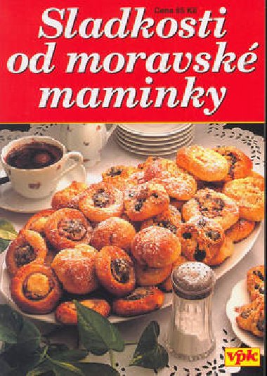 Sladkosti od moravsk maminky - Pavel Martin