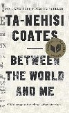 Between the World and Me - Coates Ta-Nehisi