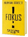 Fokus! - Provokativn npady pro lidi, kte chtj doshnout toho, po em tou - Hermann Scherer