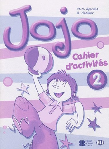 Jojo 2 Cahier dactivits avec portfolio - Apicella M. A., Challier H.