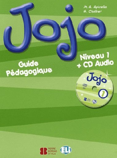 Jojo 1 Guide pédagogique + CD Audio - Apicella M. A., Challier H.