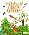 Neplechy medvdka Matska - Jitka Komendov