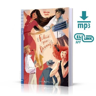 Teen ELI Readers: Follow Your Dreams + Downloadable Multimedia - Sardi Silvana