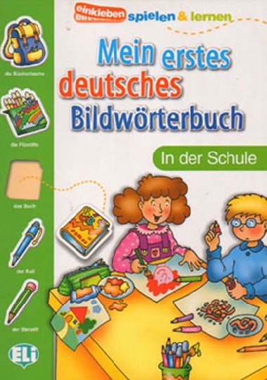 Mein Erstes Deutsches Bildwrterbuch: In Der Schule - Olivier Joy