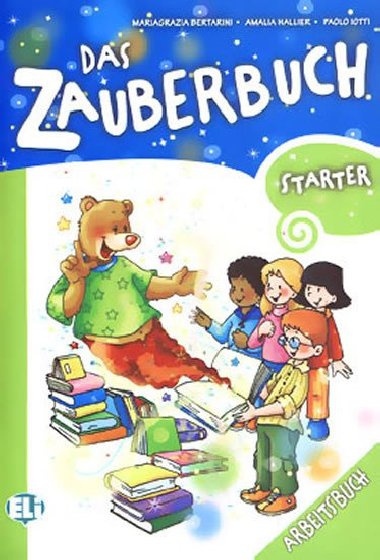 Das Zauberbuch Starter Arbeitsbuch - Bertarini Mariagrazia, Lotti Paolo
