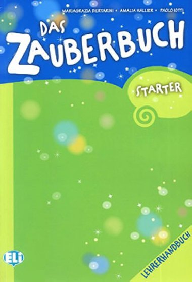 Das Zauberbuch Starter Lehrerhandbuch - Bertarini Mariagrazia, Lotti Paolo