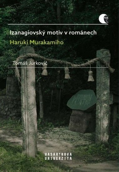 Izanagiovsk motiv v romnech Haruki Murakamiho - Tom Jurkovi