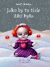 Jako by tu tisc dt bylo - Adolf Heyduk