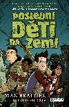 Posledn dti na Zemi - Max Brallier