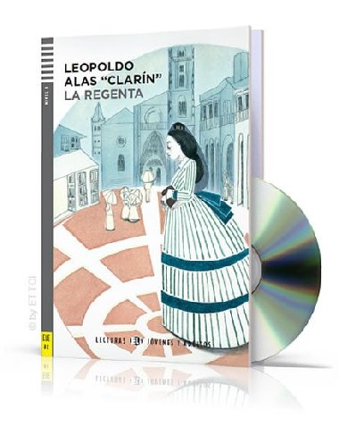 Lecturas ELI Jovenes y Adultos 4/B2: La Regenta + Downloadable Multimedia - Alas Leopoldo
