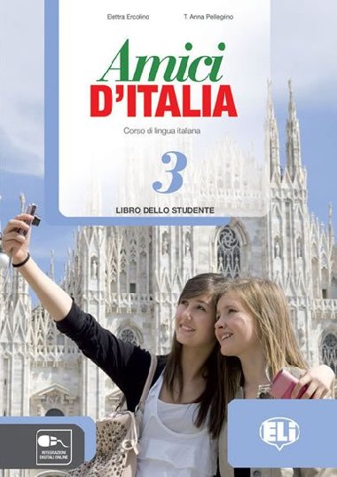 Amici dItalia - 3 Libro dello studente - Ercolino E., Pellegrino T.A.