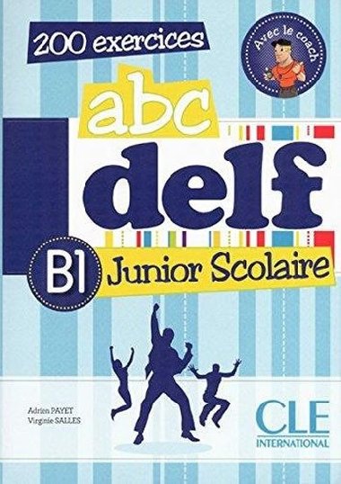 Abc DELF Junior Scolaire B1: Livre + DVD-ROM - Payet Adrien, Chapiro Lucile