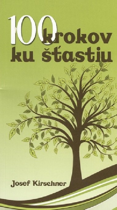 100 krokov ku astiu - Josef Kirschner