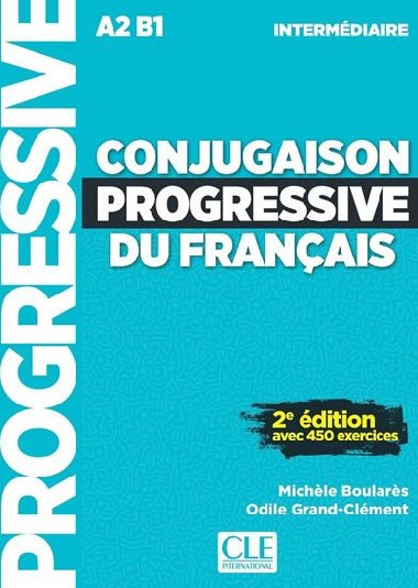 Conjugaison progressive du francais: Intermdiaire Livre - Boulars Michle