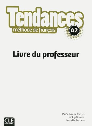 Tendances A2: Livre du professeur - Parizet Marie-Louise