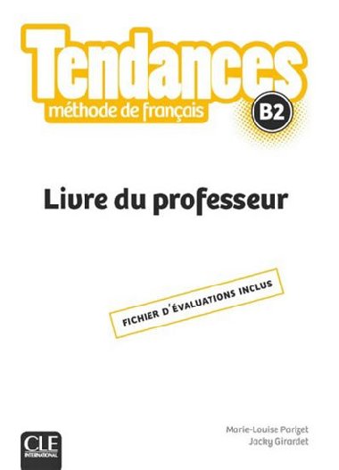 Tendances B2: Livre du professeur - Parizet Marie-Louise
