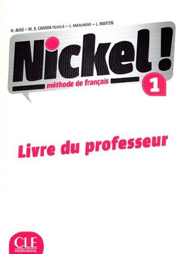 Nickel! 1: Guide pédagogique - Auge Helene