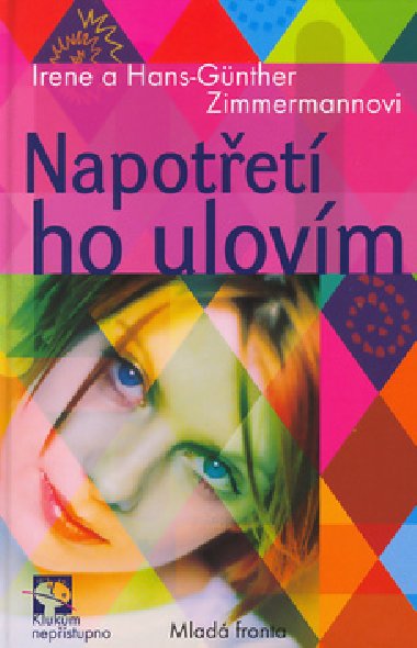 Napotet ho ulovm - Irene, Hans-Gnther Zimmermannovi
