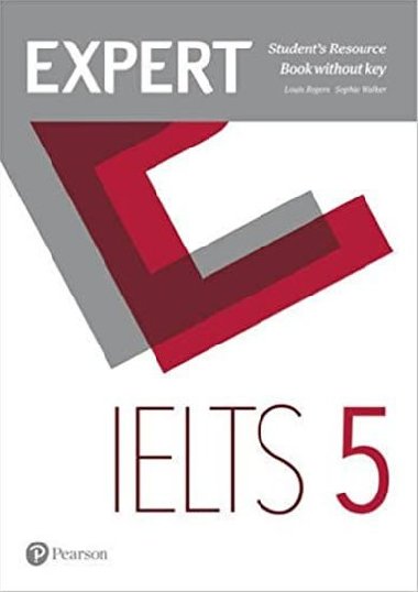 Expert IELTS band 5 Students´ Resource Book without key - Rogers Louis