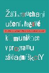 ci s poruchami uen a eov komunikace v programu zkladn koly - Karel Neubauer,Lenka Neubauerov,Sarmite Tbele