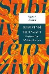 Subjektivn tlo a ivot - Martin Jiskra